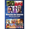 Moochie the Soochie: Visits the Peace People