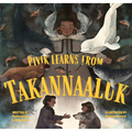 Pivik Learns from Takannaaluk: English Edition