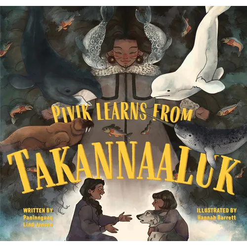 Pivik Learns from Takannaaluk: English Edition