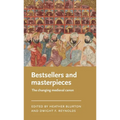 Bestsellers and Masterpieces: The Changing Medieval Canon