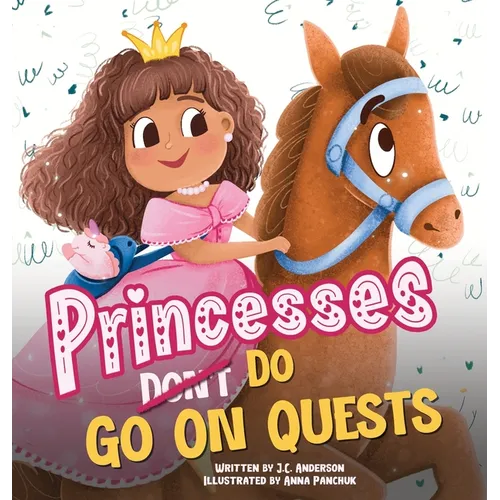 Princesses Don't Go On Quests