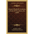 Queene Elizabeth's Academy, A Book Of Precedence, Etc. (1869)