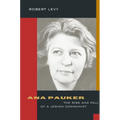 Ana Pauker: The Rise and Fall of a Jewish Communist