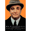 Mr. Strangelove: A Biography of Peter Sellers
