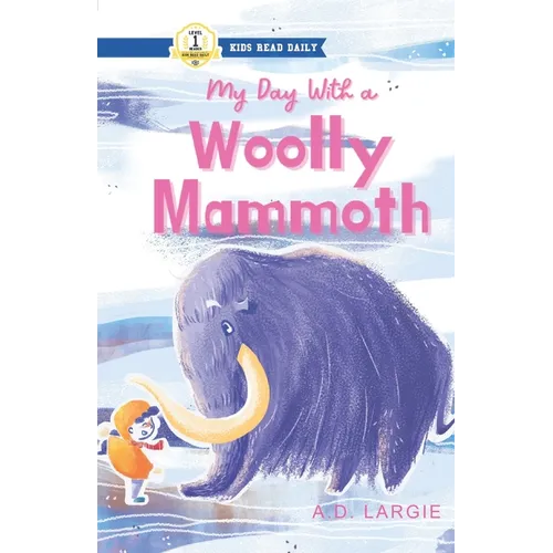 My Day With A Wooly Mammoth
