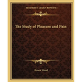 The Study of Pleasure and Pain