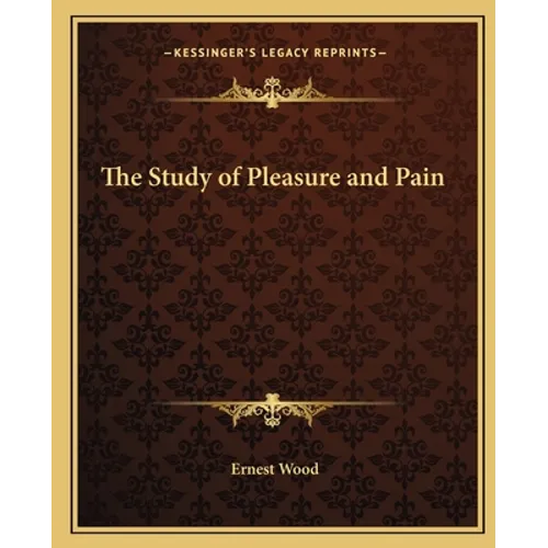 The Study of Pleasure and Pain