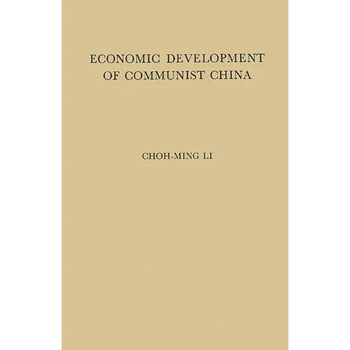 Economic Development of Communist China: An Appraisal of the First Five Years of Industrialization