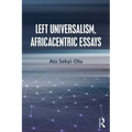 Left Universalism, Africacentric Essays