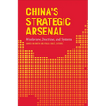 China's Strategic Arsenal: Worldview, Doctrine, and Systems
