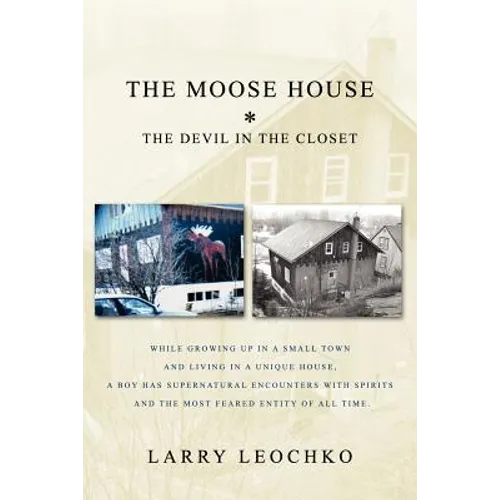 The Moose House: The Devil in the Closet