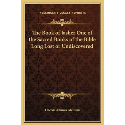 The Book of Jasher One of the Sacred Books of the Bible Long Lost or Undiscovered