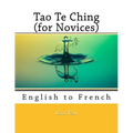 Tao Te Ching (for Novices): English to French