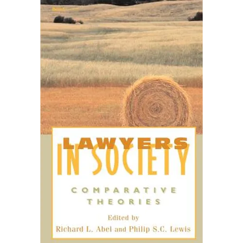 Lawyers in Society: Comparative Theories