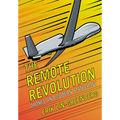 The Remote Revolution: Drones and Modern Statecraft