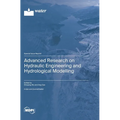 Advanced Research on Hydraulic Engineering and Hydrological Modelling