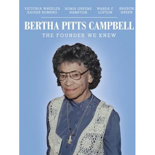 Bertha Pitts Campbell: The Founder We Knew