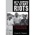 He's Coming to Start Riots: On the Road to Black Power With 'The Reverend' Willie Ricks