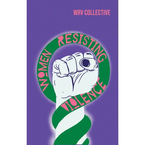 Women Resisting Violence: Voices and Experiences from Latin America