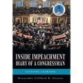 Inside Impeachment-Diary of a Congressman: Lessons Learned