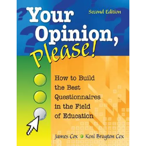 Your Opinion, Please!: How to Build the Best Questionnaires in the Field of Education