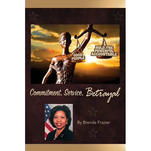 Commitment, Service, Betrayal