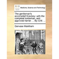 The gentleman's accomplish'd jockey: with the compleat horseman, and approved farrier. ... By G.M. ...