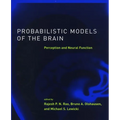 Probabilistic Models of the Brain: Perception and Neural Function