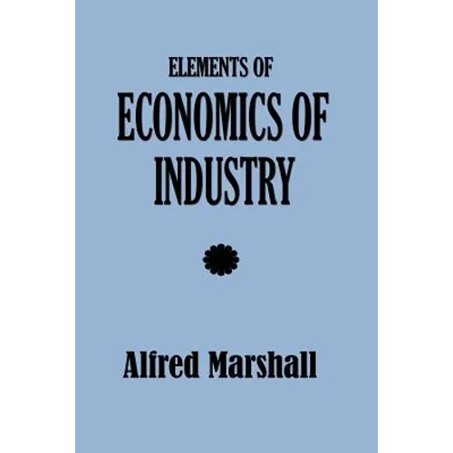 Elements of Economics of Industry
