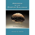 Agenesis of the Corpus Callosum: The Beast Within