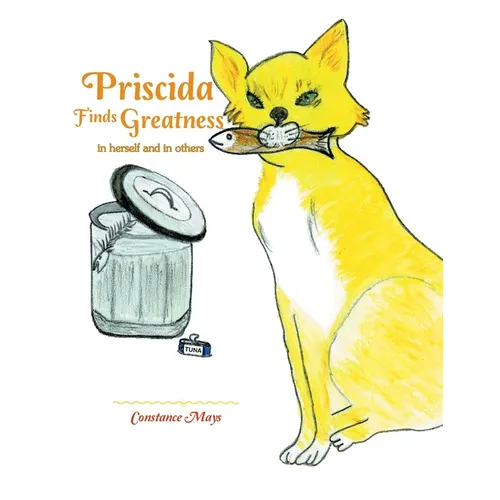 Priscida Finds Greatness: In Herself and in Others