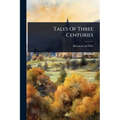 Tales Of Three Centuries