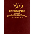 60 Strategies for Improving Reading Comprehension in Grades K-8