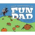 Some Adventures of Fun Dad
