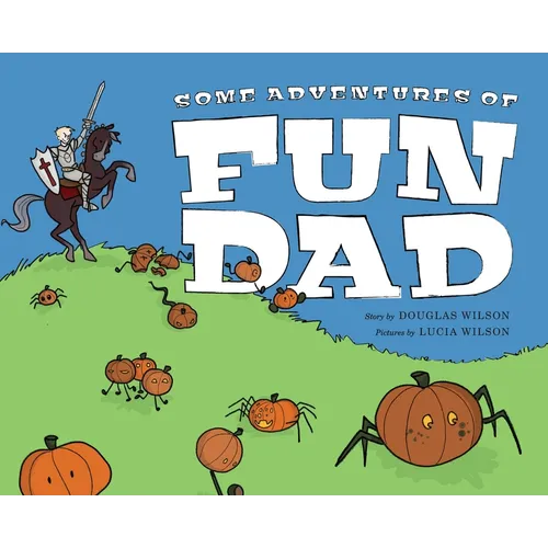 Some Adventures of Fun Dad