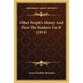 Other People's Money And How The Bankers Use It (1914)