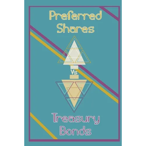 Preferred Shares vs. Treasury Bonds: Profit from Their Inverse Relationship