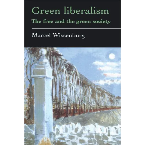 Green Liberalism: The Free And The Green Society