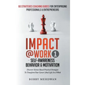 Impact@Work Vol1: Self-Awareness Behavior & Motivation
