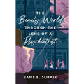 The Beauty World Through the Lens of a Psychiatrist