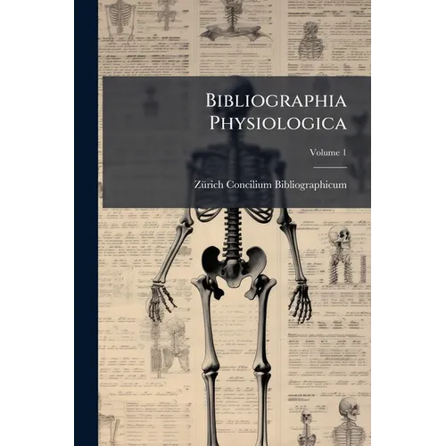 Bibliographia Physiologica; Volume 1