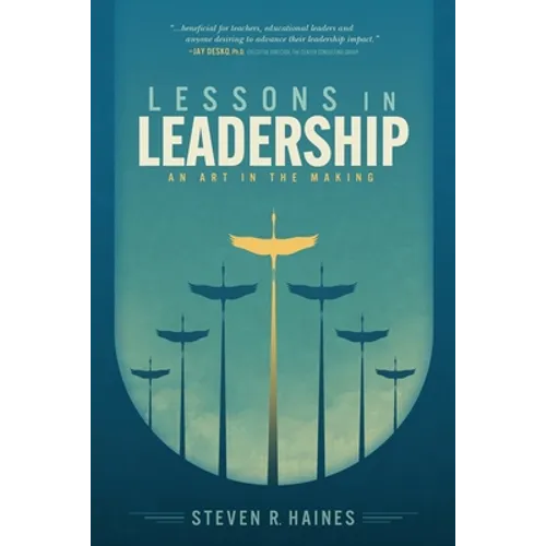 Lessons in Leadership: An Art In The Making
