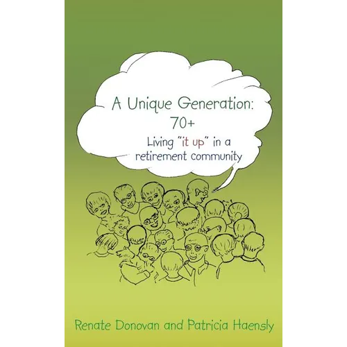 A Unique Generation: 70+: Living "it up" in a retirement community