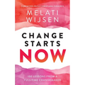 Change Starts Now: 100 Lessons from a full-time Changemaker