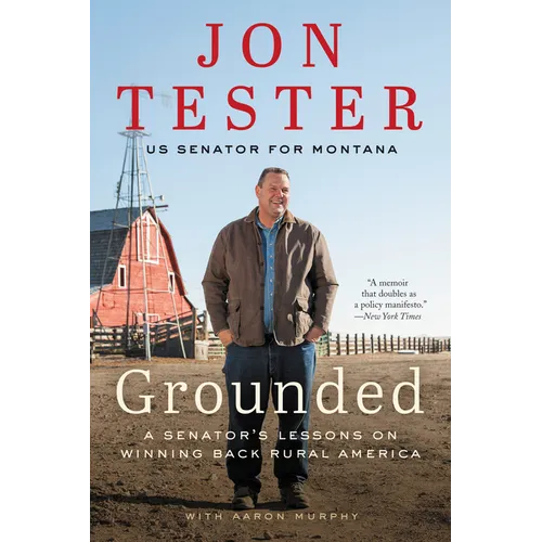 Grounded: A Senator's Lessons on Winning Back Rural America