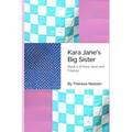 Kara Jane's Big Sister