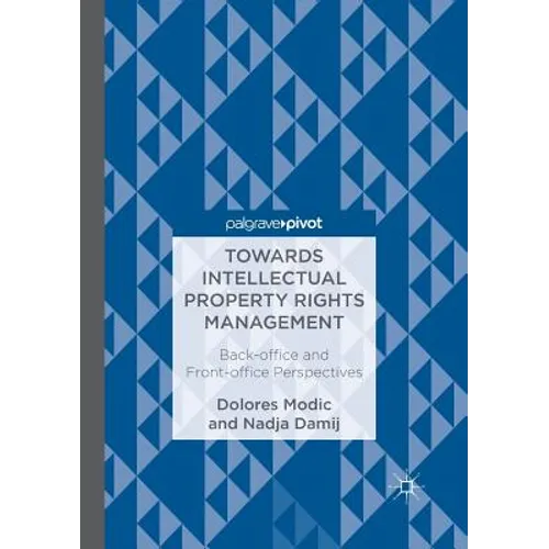 Towards Intellectual Property Rights Management: Back-Office and Front-Office Perspectives