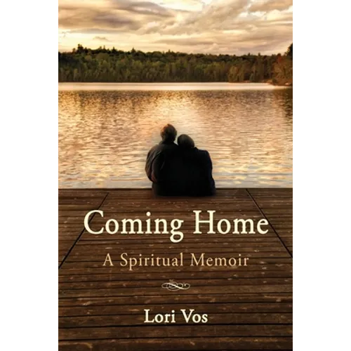 Coming Home: A Spiritual Memoir