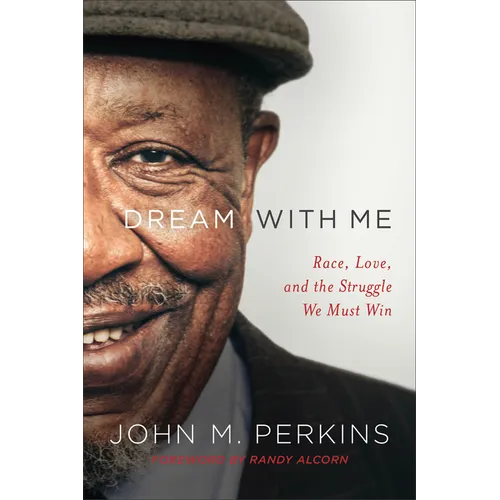 Dream with Me: Race, Love, and the Struggle We Must Win
