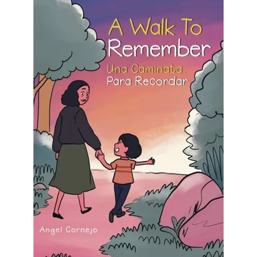 A Walk to Remember: Una Caminata Para Recordar